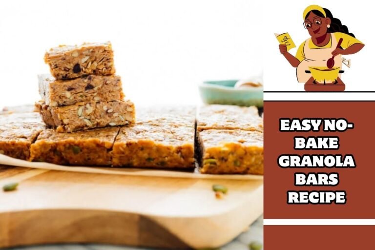 Easy No-Bake Granola Bars Recipe - Step by Step Guide