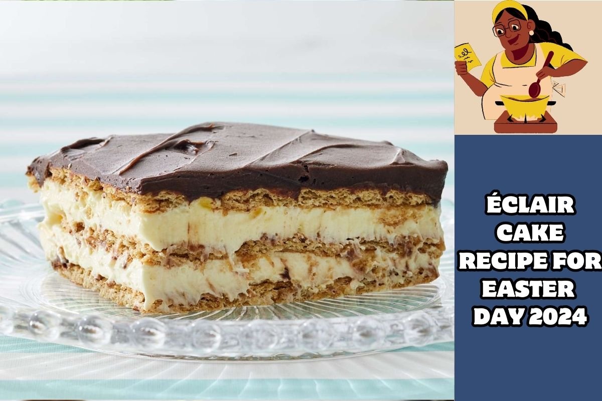 Éclair Cake Recipe For Easter Day 2024