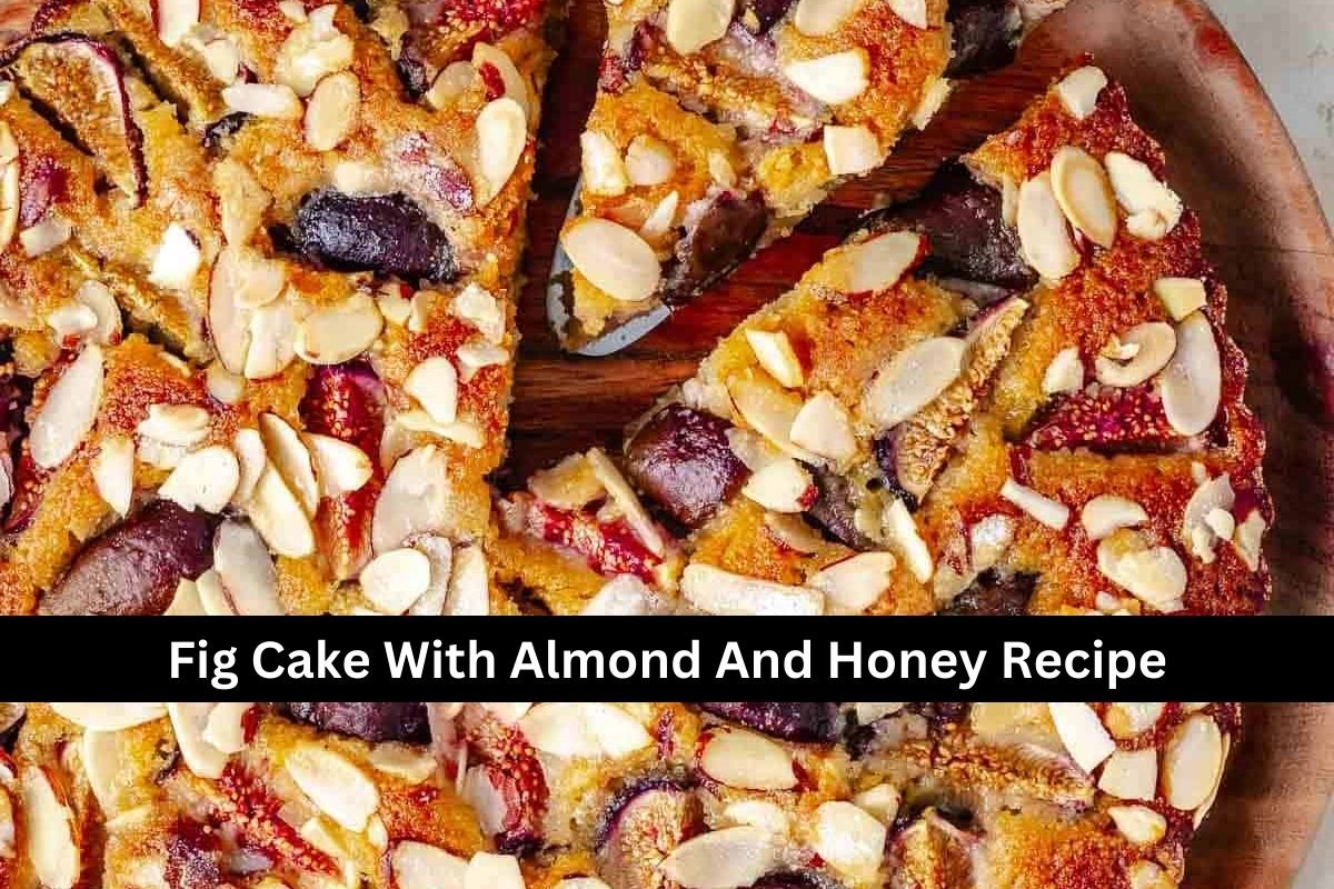 Fig Cake With Almond And Honey Recipe