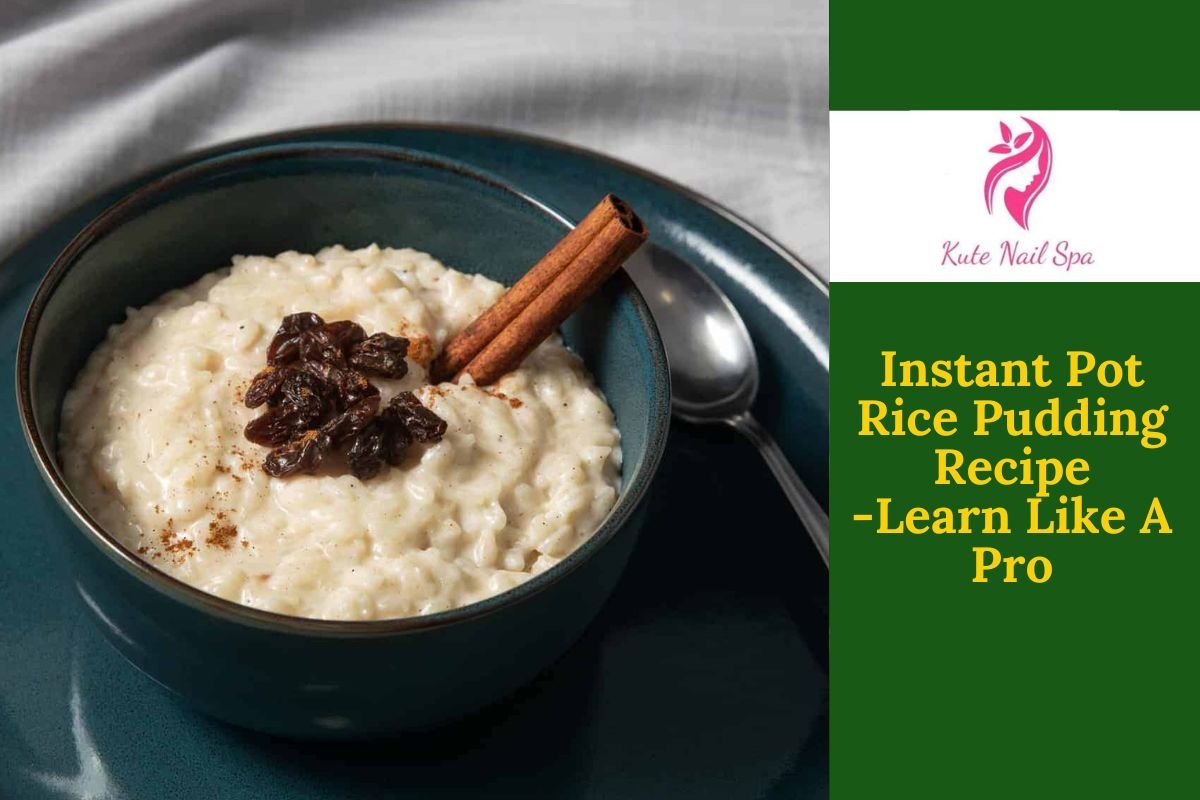 Instant Pot Rice Pudding Recipe -Learn Like A Pro