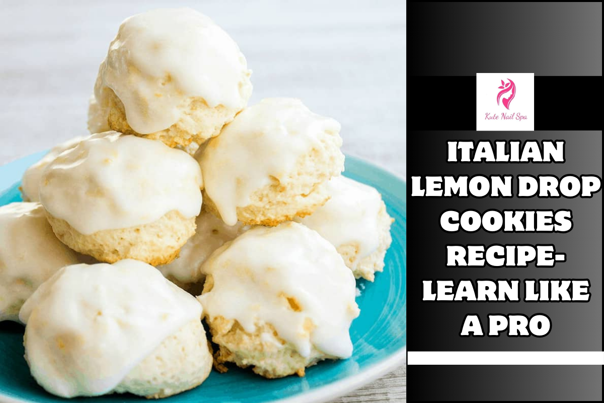 Italian Lemon Drop Cookies Recipe- Learn Like a Pro