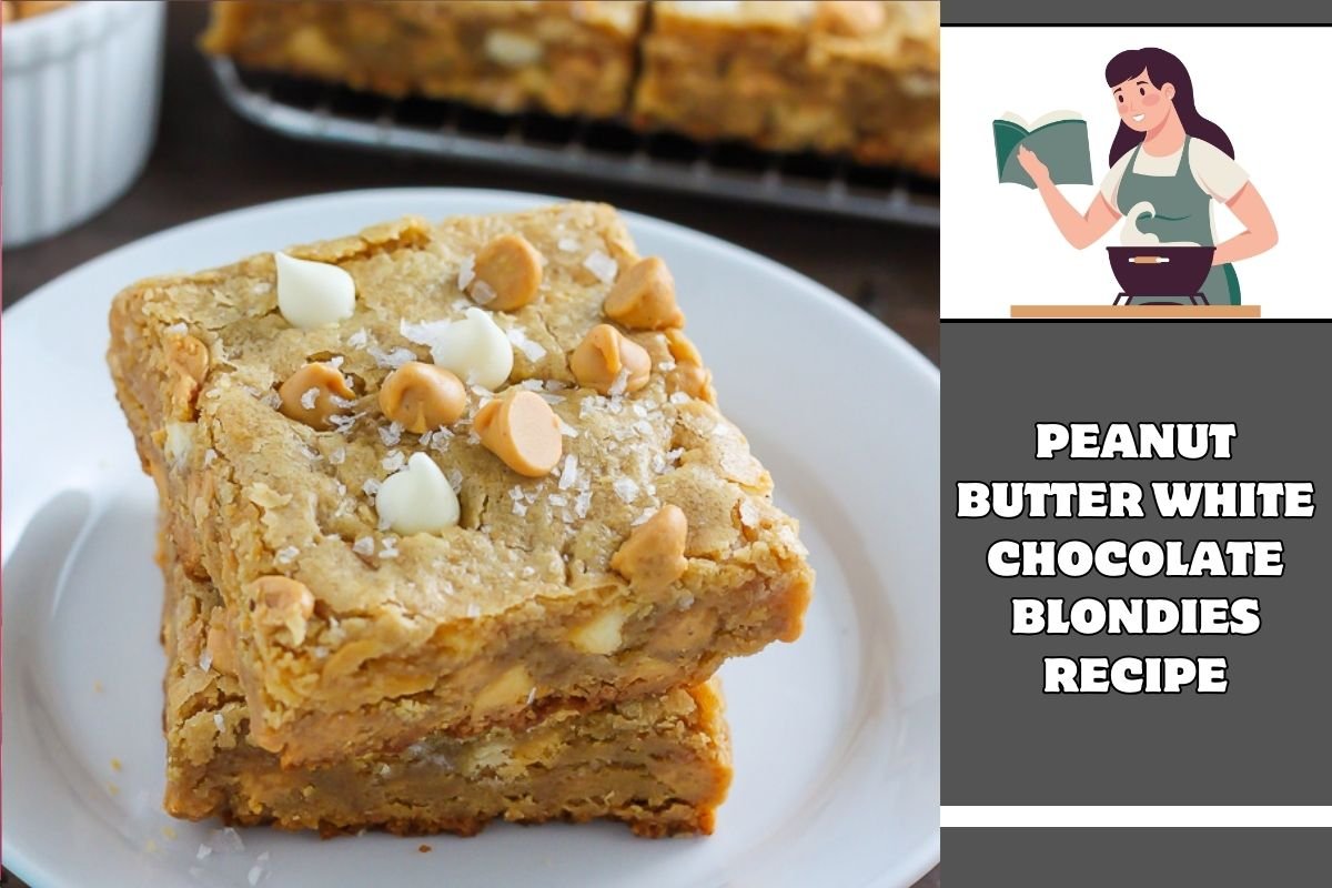 Peanut Butter White Chocolate Blondies Recipe for Easter Day 2024