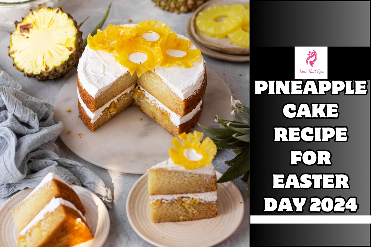Pineapple Cake Recipe For Easter Day 2024