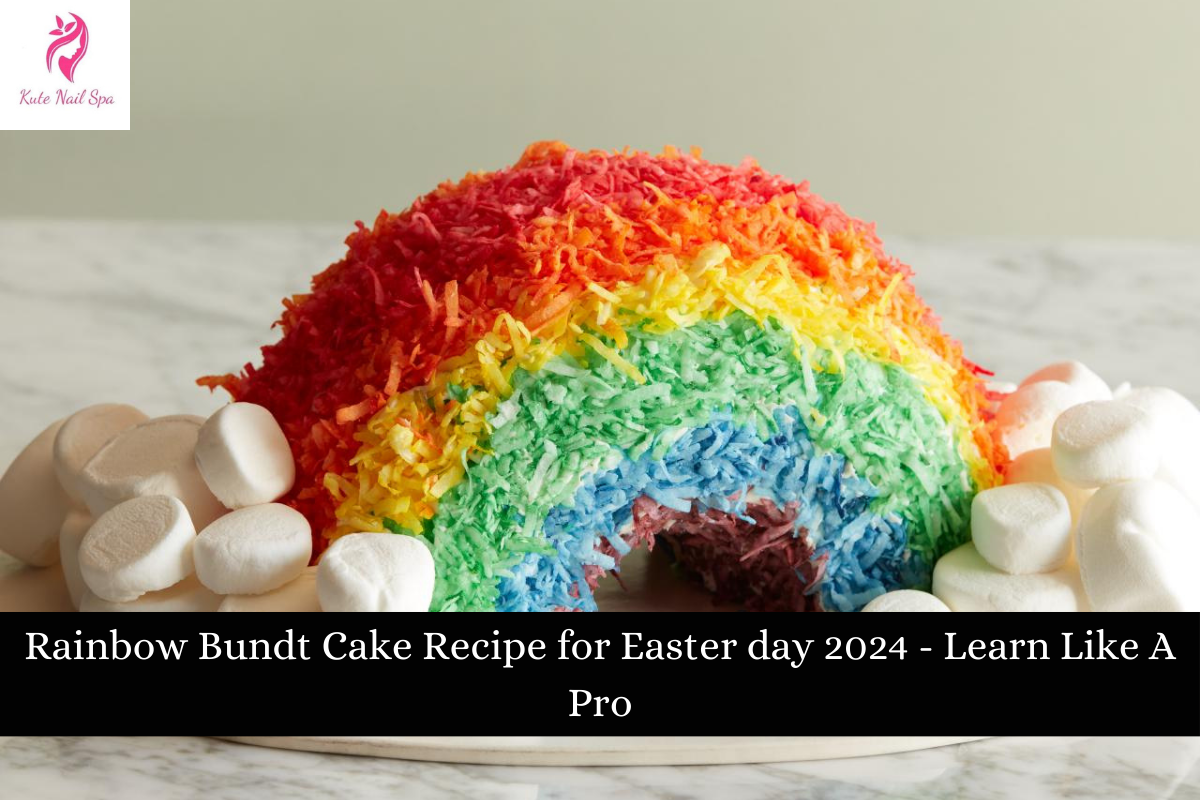 Rainbow Bundt Cake Recipe for Easter day 2024 - Learn Like A Pro