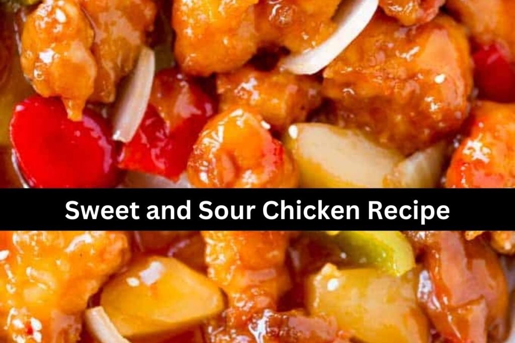 Sweet and Sour Chicken Recipe