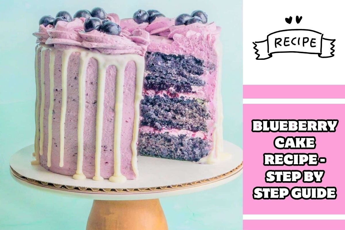 🍇 Blueberry Cake Recipe – Step by Step Guide